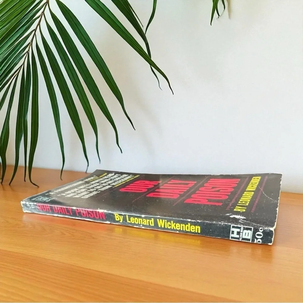 Our Daily Poison – Leonard Wickenden (1961, Hillman Books, Vintage Paperback)